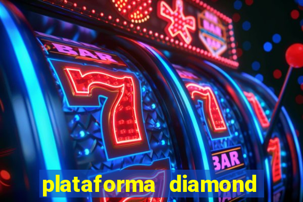 plataforma diamond 777 bet